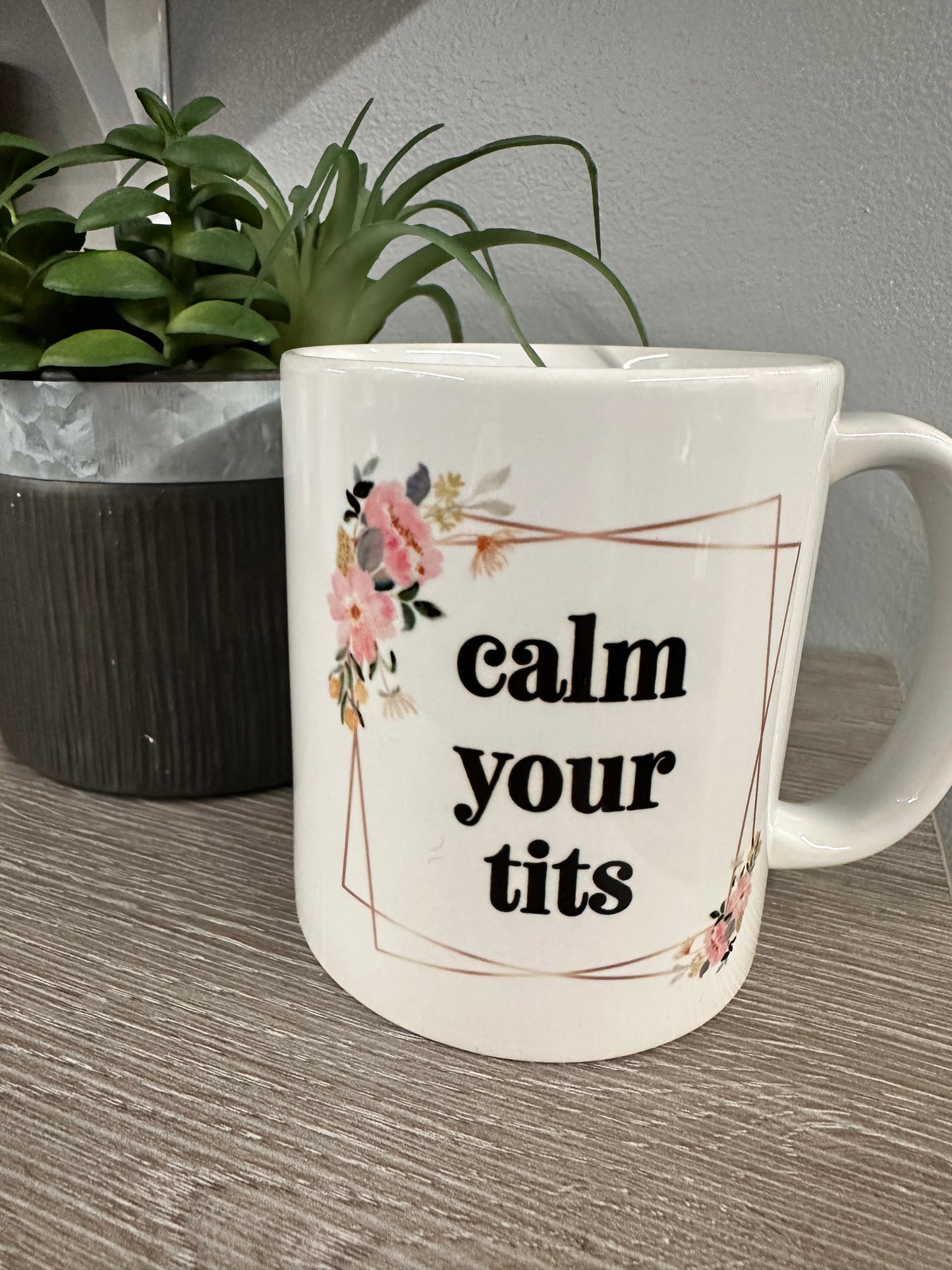 Calm Your Tits Mug