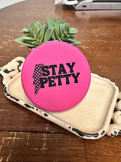 Stay Petty Compact Mirror