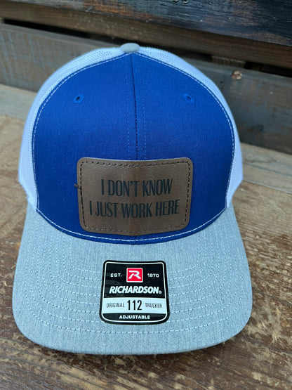 I Don't Know I Just Work Here Men's Richardson 112 Trucker Hat