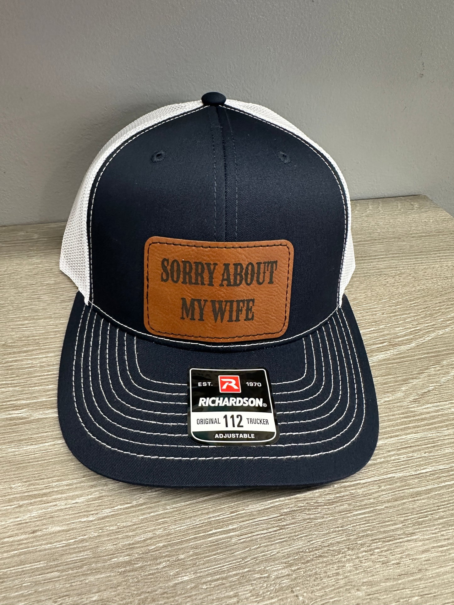 Sorry About My Wife Men's Richardson 112 Trucker Hat